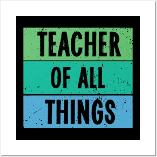 Teacher Of All Things Posters and Art